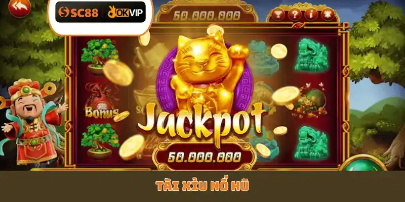 Tài Xỉu Nổ Hũ